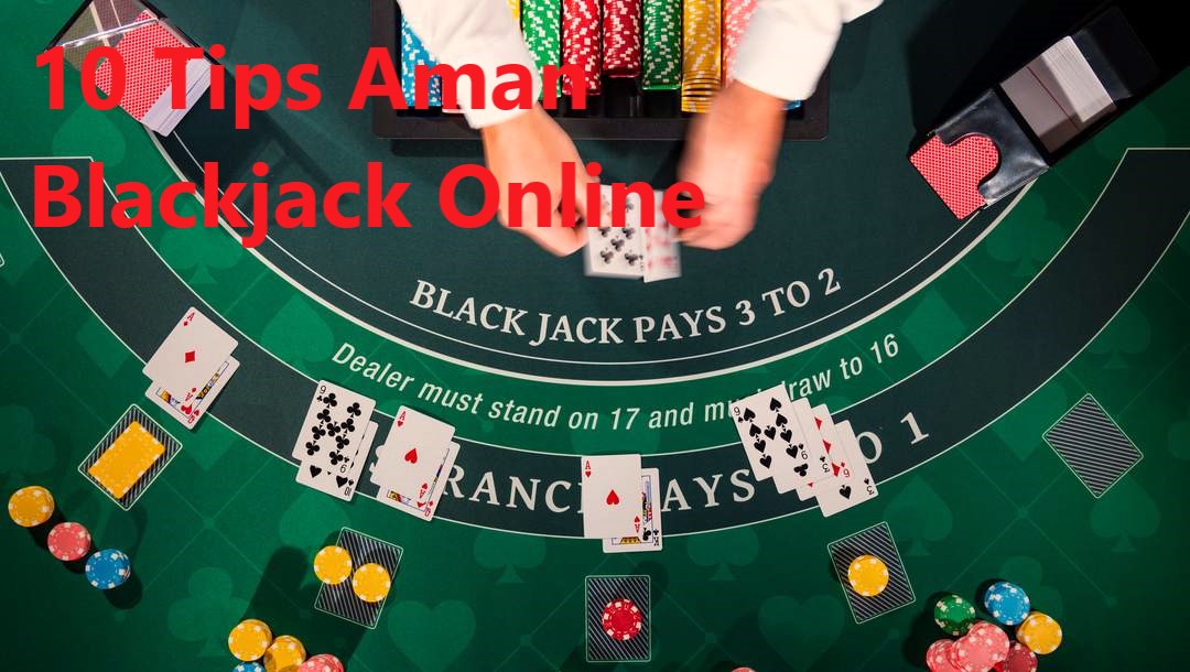 10 Tips Aman Blackjack Online